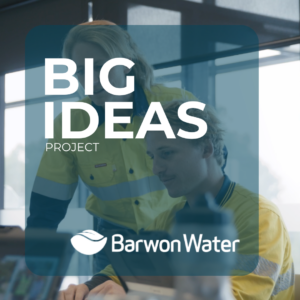 Big Ideas - Barwon Water